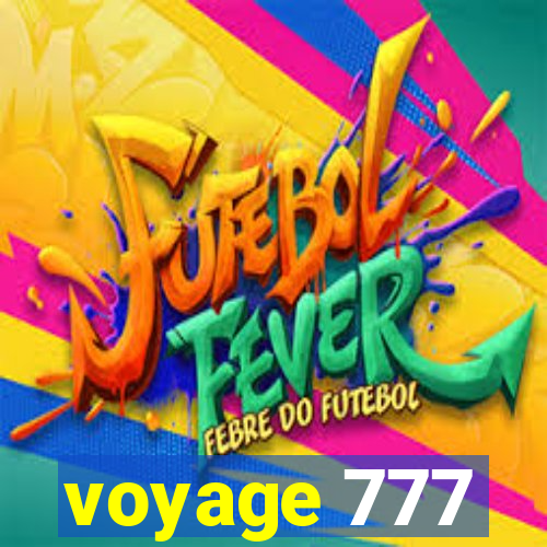 voyage 777